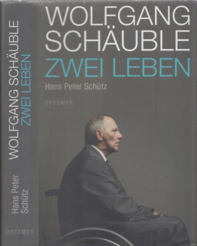 Hans Peter Schtz - Wolfgang Schuble - Zwei leben
