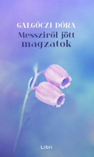 Galg�czi D�ra - Messzir�l j�tt magzatok