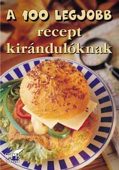 Brtfai Lszl - A 100 legjobb recept kirndulknak