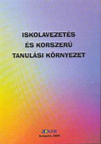 Balogh L�szl� szerk. - Iskolavezet�s �s korszer� tanul�si k�rnyezet