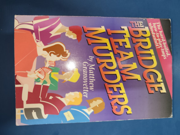 Matthew Granovetter - The Bridge Team Murders