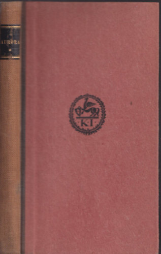 Kir�ly Gy�rgy  (�ssze�ll.) - Aurora - Anthologia a magyar k�lt�szet f�nykor�b�l