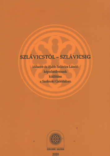 Csisz�r R�bert P�ter  (szerk.) - Szl�vicst�l-szl�vicsig