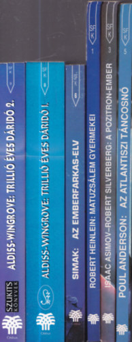 Simak, Robert Heinlein, Isaac Asimov Aldiss-Wingrove - Poul Anderson Robert Silverberg - 6 db. sci-fi: Trilli� �ves d�rid� 1-2. + Az emberfarkas-elv + Matuzs�lem gyermekei + A pozitron-ember + Az atlantiszi t�ncosn� (A sci-fi klasszikusai)