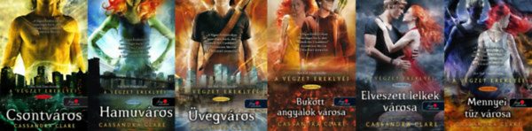 Cassandra Clare - A Végzet Ereklyéi sorozat 1-6. (Csontváros, Hamuváros, Üvegváros, Bukott angyalok városa, Elveszett lelkek városa, Mennyei tűz városa)