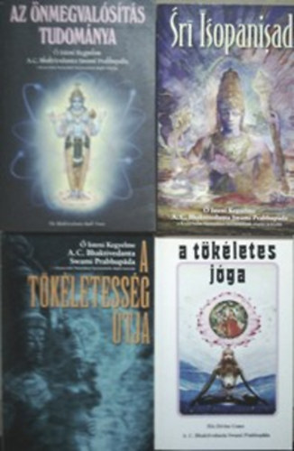 Az önmegvalósítás tudománya + A tökéletesség útja + Srí Isopanisad + A tökéletes Jóga - 4db könyv