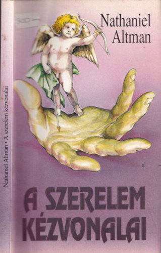 Nathaniel Altman - A szerelem kzvonalai