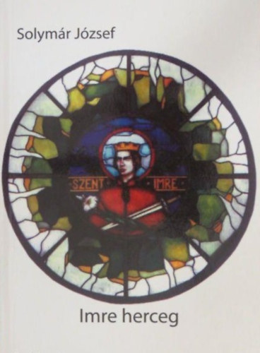 Solymár József - Imre herceg
