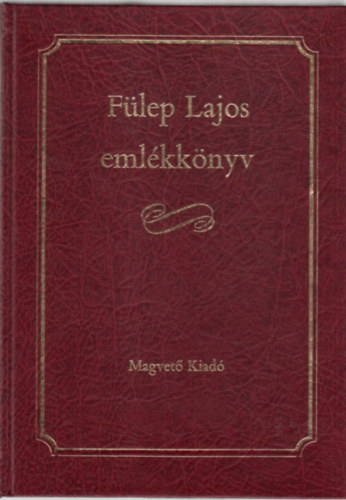 Tmr rpd  (szerk.) - Flep Lajos emlkknyv