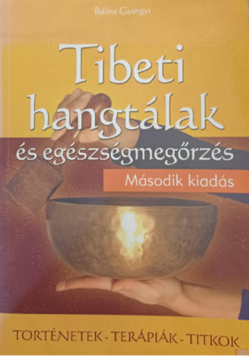 Blint Gyrgyi - Tibeti hangtlak s egszsgmegrzs