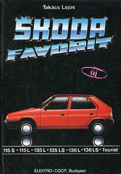 Tak�cs Lajos - Skoda Favorit (115S, 115L, 135L, 135 LS, 136L, 136 LS, Tourist)