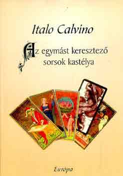 Italo Calvino - Az egymst keresztez sorsok kastlya