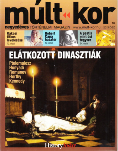 Bartal Csaba  (fszerk.) - Mlt-kor (negyedves trtnelmi magazin)- 2013 sz