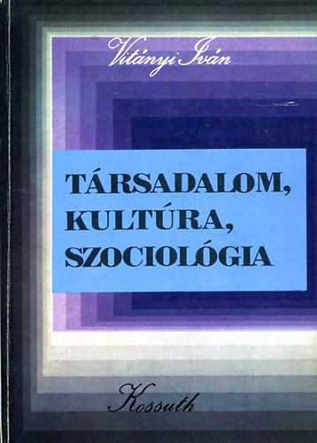 Vitnyi Ivn - Trsadalom, kultra, szociolgia