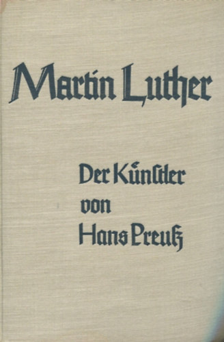 Martin Luther - Der Knstler - von Hans Preu