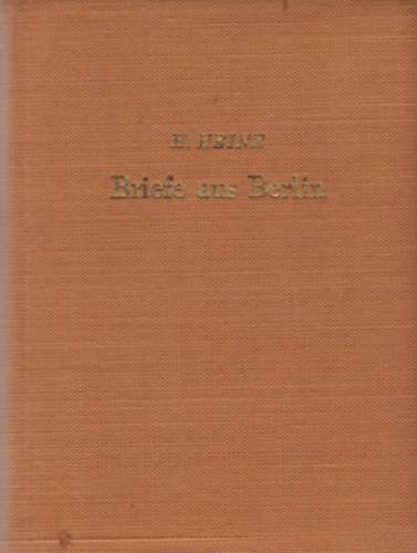 Heinrich Heine - Briefe aus Berlin