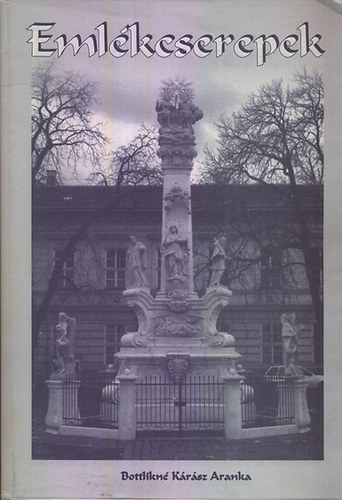 Bottlikn� K�r�sz Aranka - Eml�kcserepek
