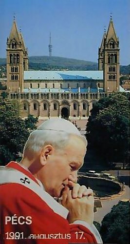 A Szentatya Pcsett (1991. augusztus 17.)