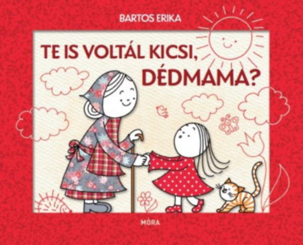 Bartos Erika - Te is volt�l kicsi, d�dmama?