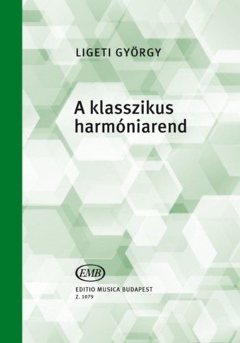 Ligeti Gy�rgy - A klasszikus harm�niarend