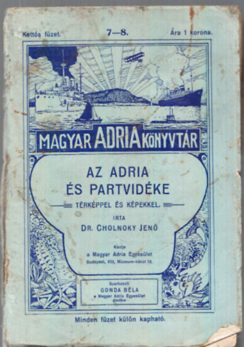 Dr. Cholnoky Jen - Az Adria s partvidke