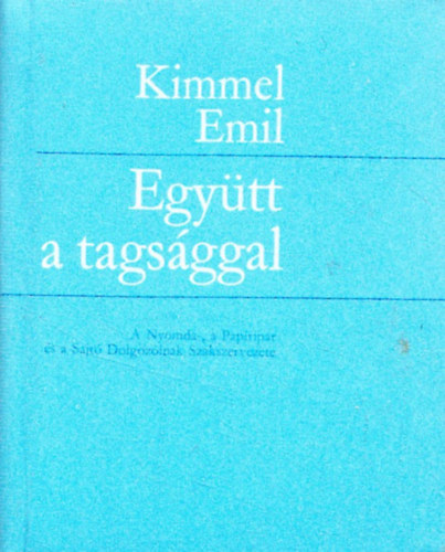 Kimmel Emil - Egytt a tagsggal (miniknyv)