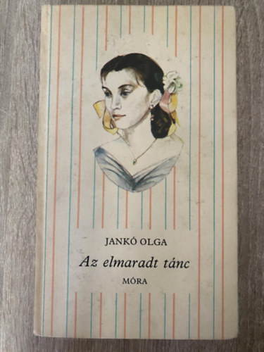 Graf.: Rényi Krisztina Jankó Olga - Az elmaradt tánc (Rényi Krisztina rajzával - Saját képpel) (Csíkos könyvek)