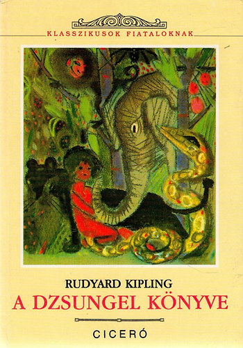 Rudyard Kipling - A dzsungel knyve   Sznt Piroska rajzaival