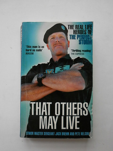 SMSGT Jack Brehm and Pete Nelson - That others may live