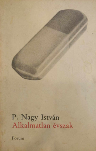 P. Nagy Istvn - Alkalmatlan vszak