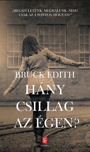 Edith Bruck - Hny csillag az gen?