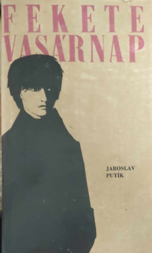 Jaroslav Put�k - Fekete vas�rnap