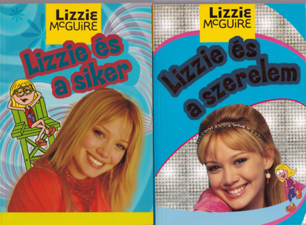 Lizzie McGuire - 2 db Lizzie McGuire knyv: Lizzie s a szerelem +Lizzie s a siker