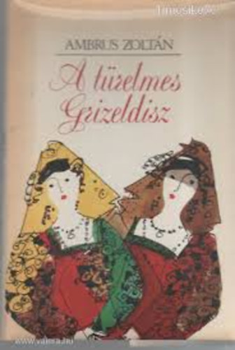 Ambrus Zoltn - A trelmes Grizeldisz
