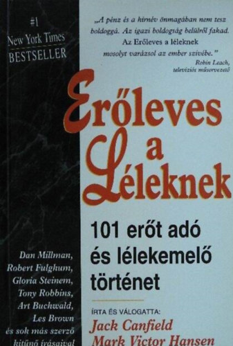 Jack Canfield; Mark Victor Hansen - Erleves a lleknek - 101 ert ad s llekemel trtnet