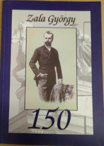 Zala György - Zala György 150
