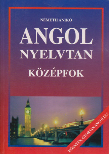 N�meth Anik� - Angol nyelvtan (k�z�pfok)