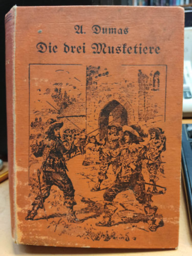 Alexander Dumas Alexandre Dumas - Die Drei Musketiere