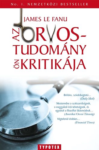 James le Fanu - Az orvostudom�ny �nkritik�ja