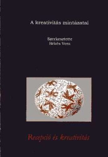 Bks Vera  (szerk.) - A kreativits mintzatai