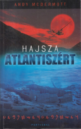 Andy McDermott - Hajsza Atlantiszért