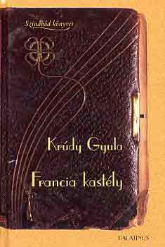 Krúdy Gyula - Francia kastély