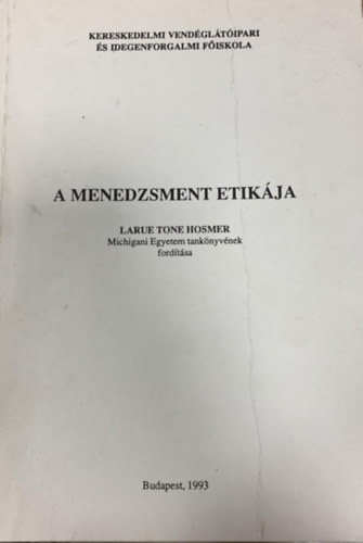 Larue Tone Hosmer - A menedzsment etikja