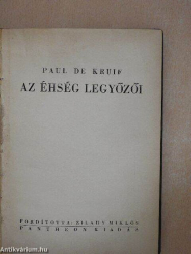 Paul De Kruif - Az hsg legyzi