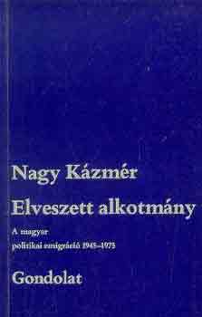 Nagy Kzmr - Elveszett alkotmny
