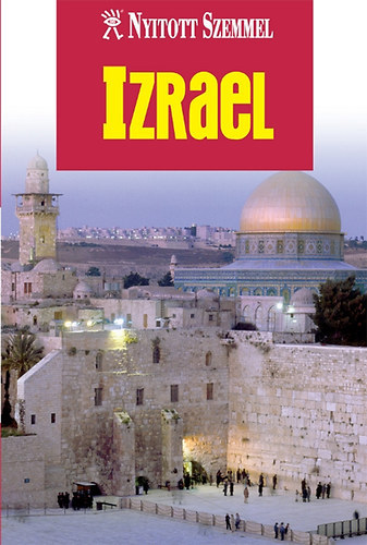 Alexia Georgiou  (szerk.) - Izrael - Nyitott szemmel