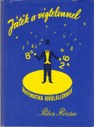 P�ter R�zsa - J�t�k a v�gtelennel - Matematika k�v�l�ll�knak