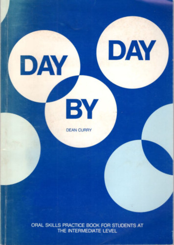 Dean Curry - Day by Day Oral Skills Practice Book for Students at the Intermediate Level