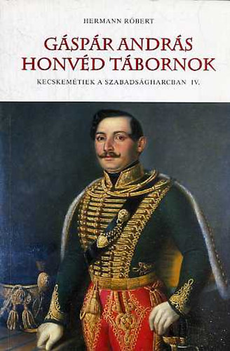 Hermann Rbert - Gspr Andrs honvd tbornok