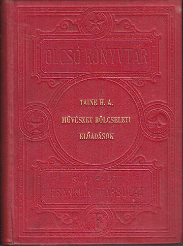 H.A. Taine - M�v�szet b�lcseleti el�ad�sok